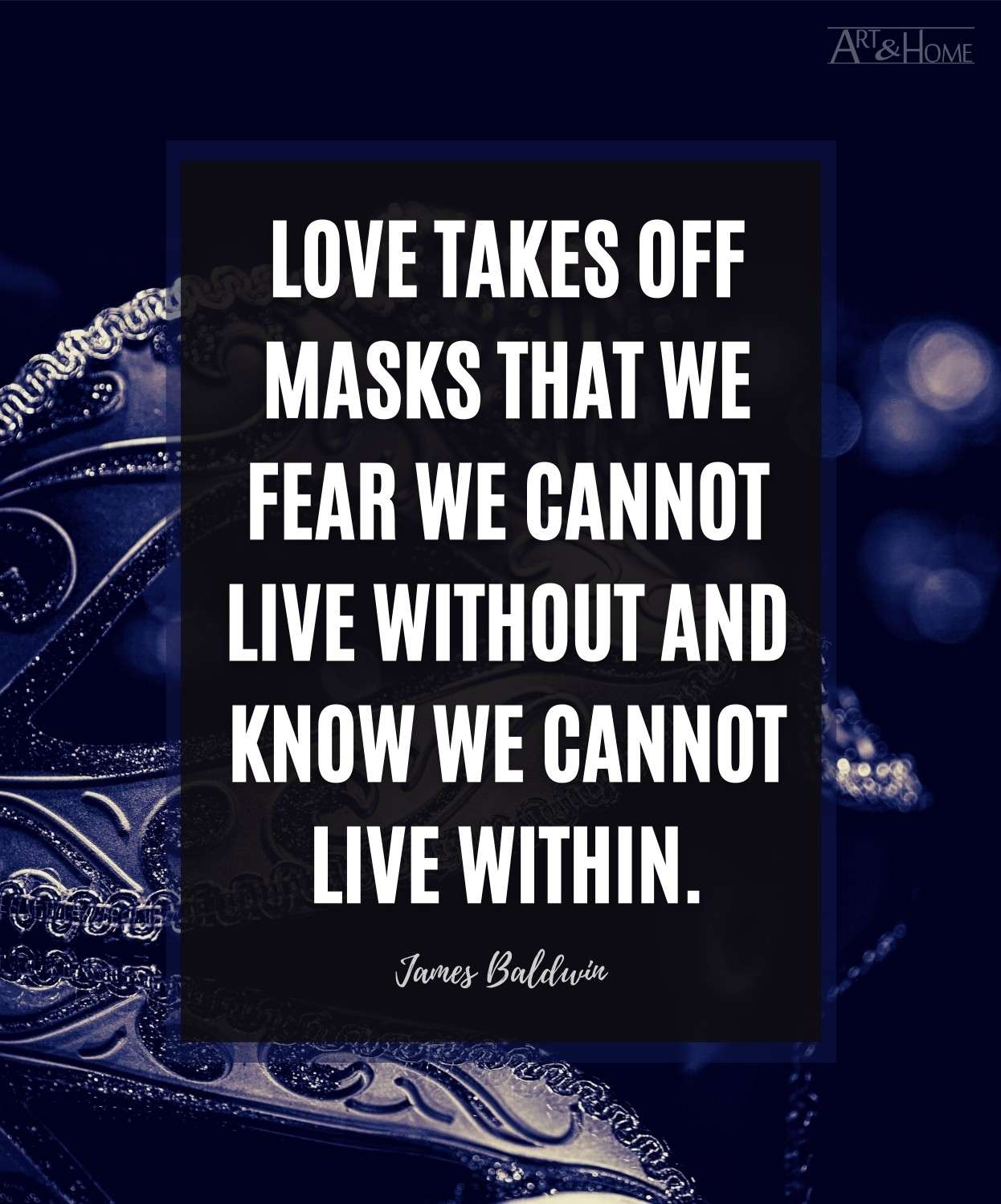 Love Takes off the Masks James Baldwin Inspirational Poster