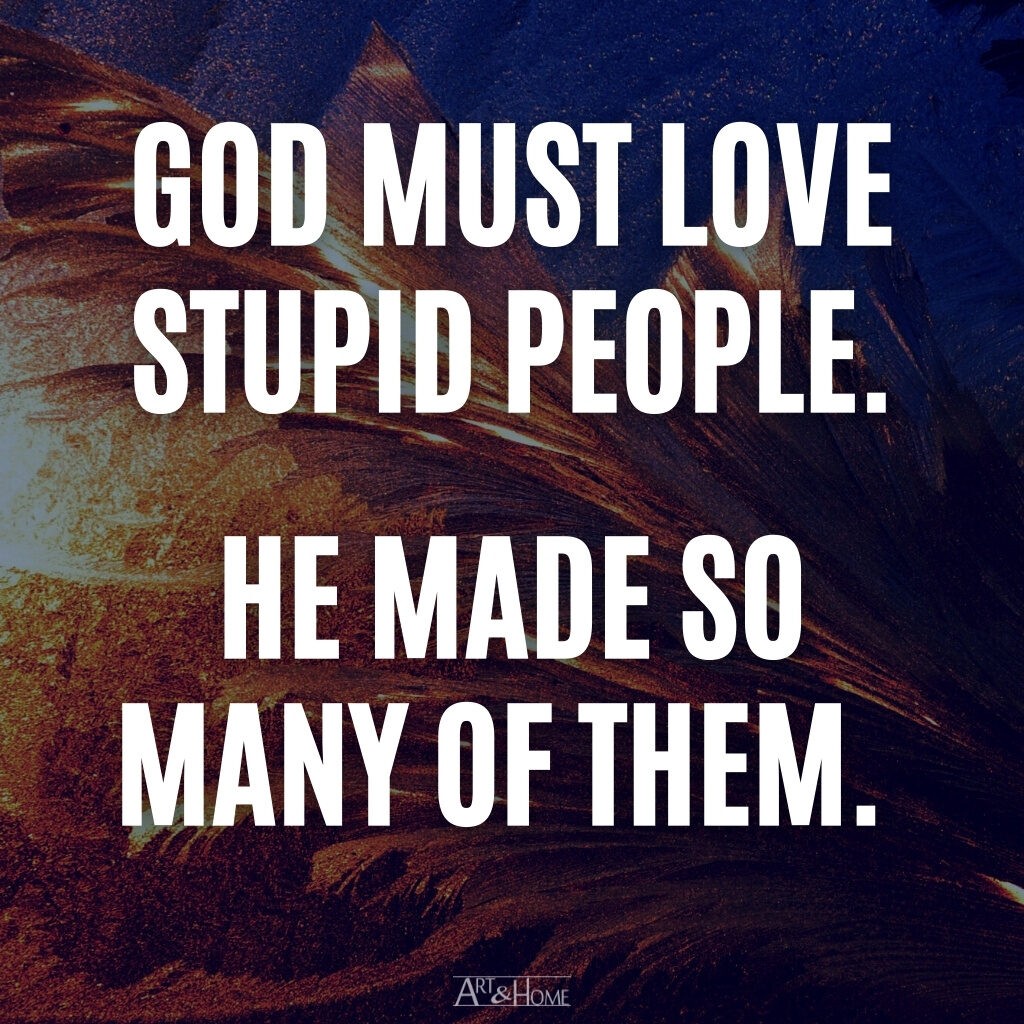 stupid people quotes and sayings