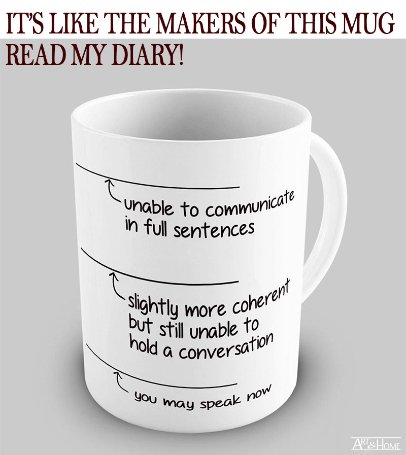 Memes About Mornings | This Coffee Mug is Life