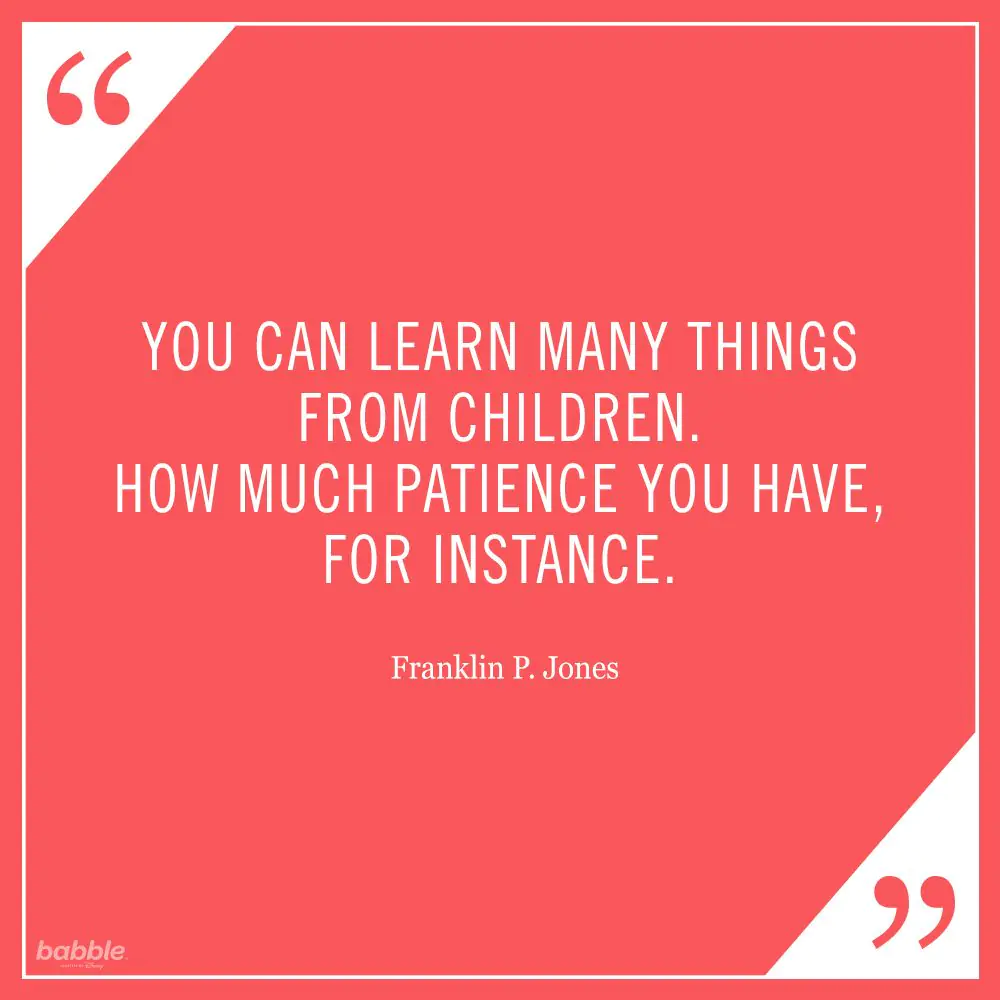 Memes About Parenting | You can learn many things from children. How much patience you have, for instance.