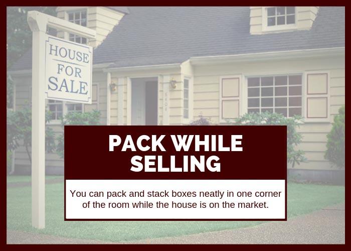 Moving Hack 13 Pack While Selling Your Home