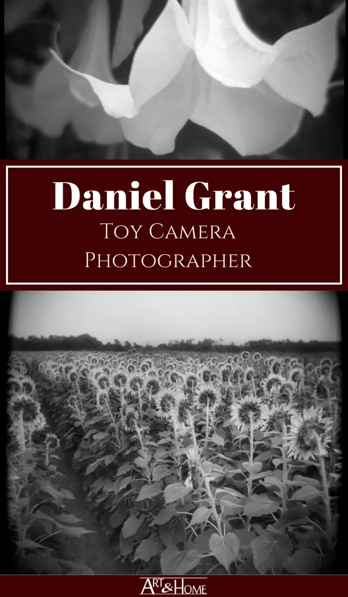 Daniel Grant - Toy Camera Photographer - Artist Profile on Art & Home
