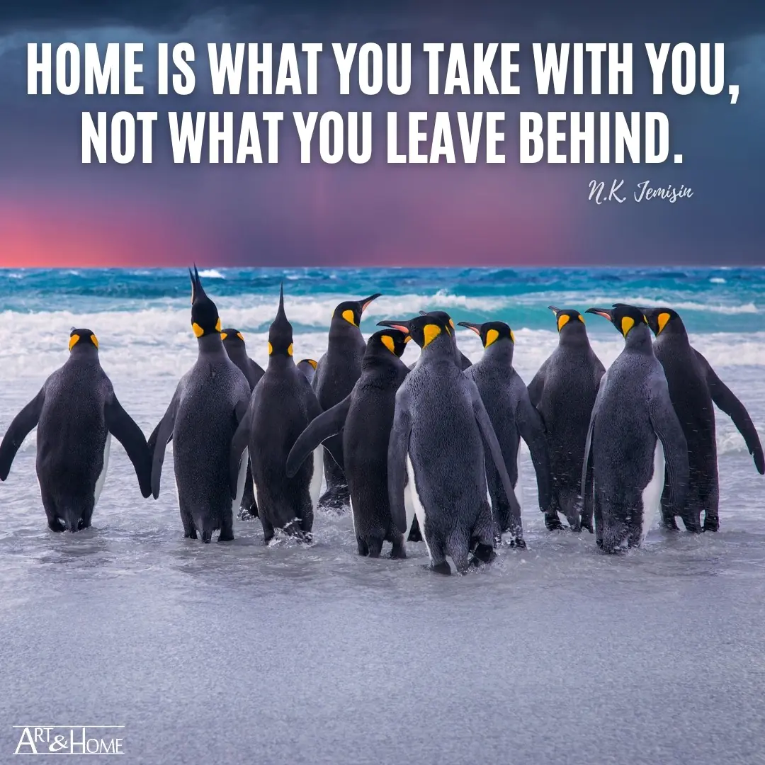 Home is what you take with you, not what you leave behind. N.K. Jemisin quote