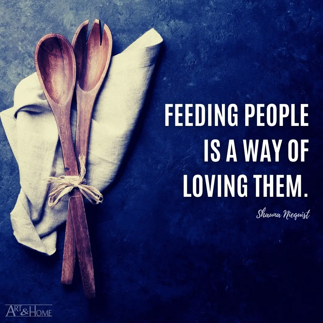 Feeding people is a way of loving them. Shauna Niequist food quote.