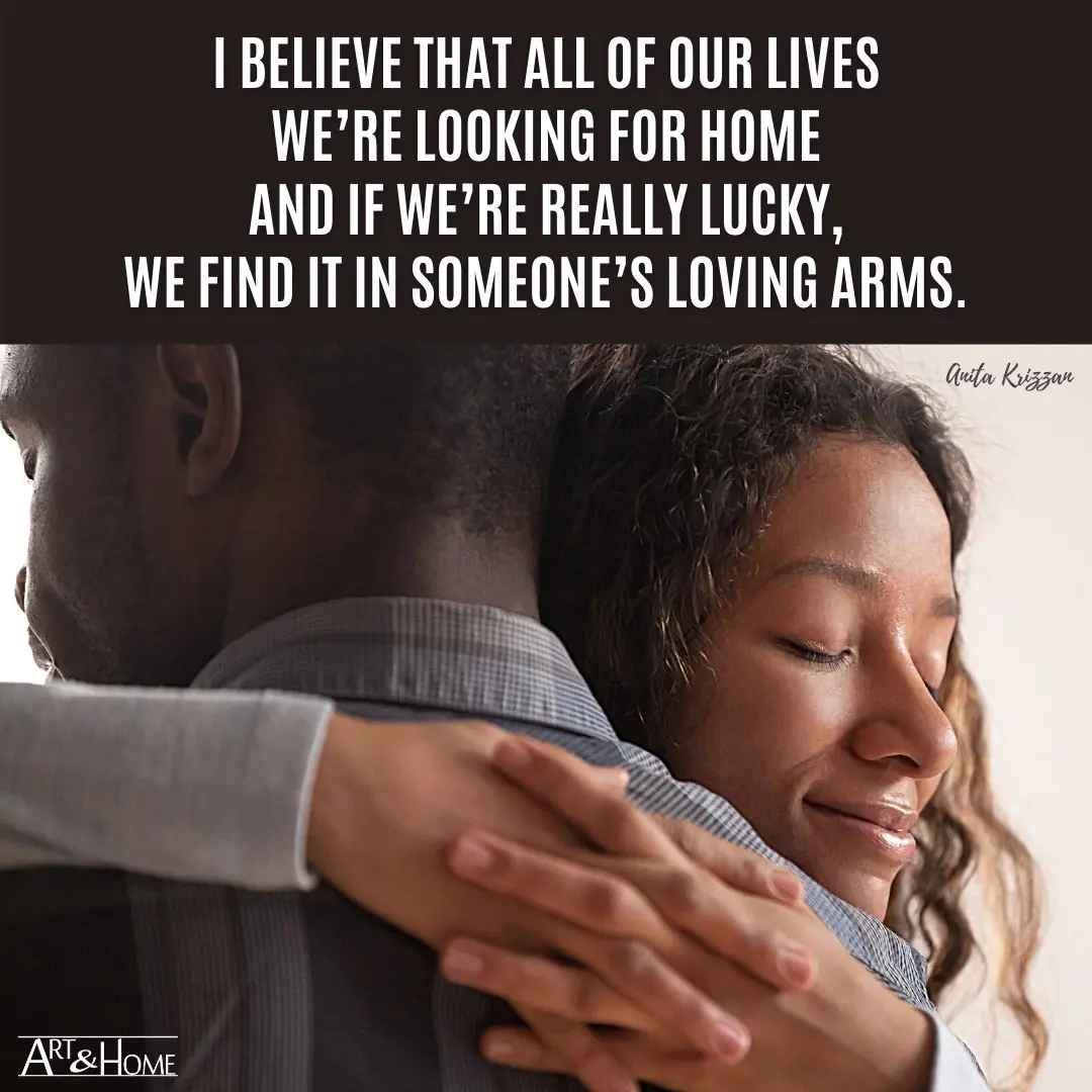 Anita Krizzan about finding home in someone's arms.